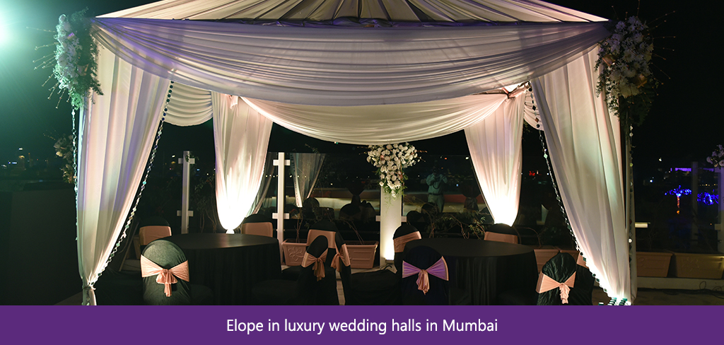 Elope in luxury wedding halls in Mumbai